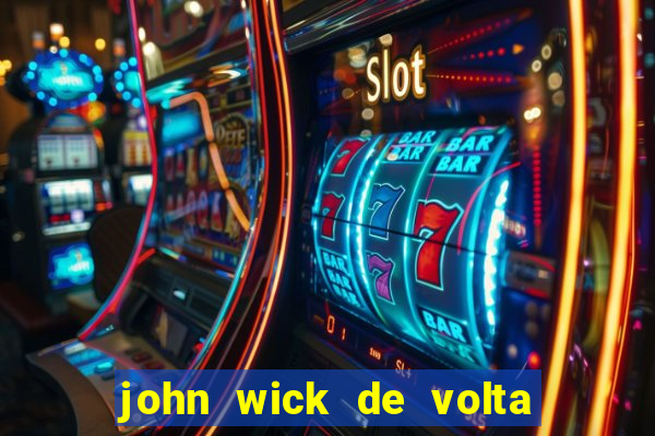 john wick de volta ao jogo dublado